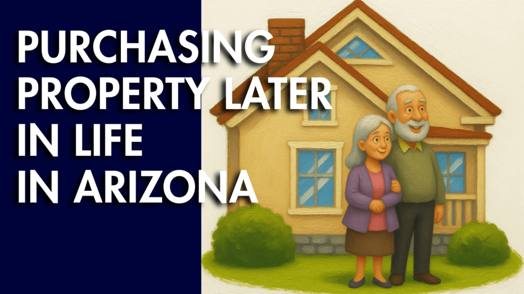 Purchasing-Property-Later-in-Life-in-Arizona-Susan-SUE-Wells-Casa-Grande-AZ